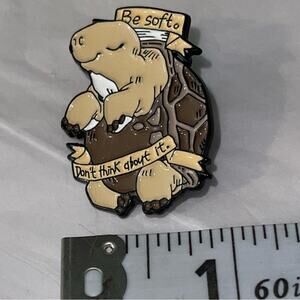 Be Soft Don’t Think About It Tortoise Pin Brooch